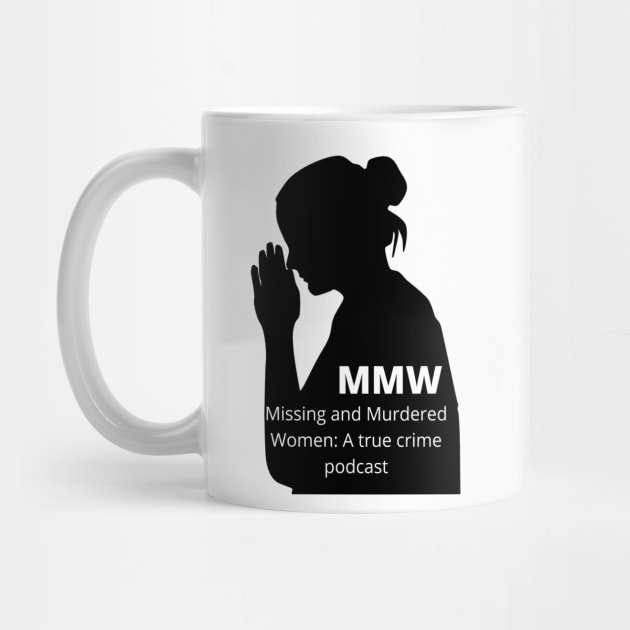 MMW by Missing and Murdered Women: A Podcast